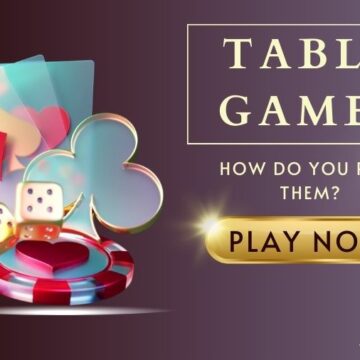 What are table games and how do you play them?